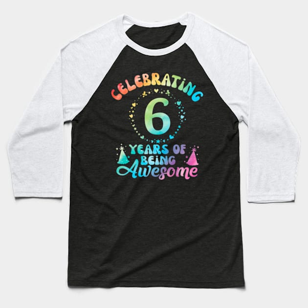 6Th Birthday Gift Idea Tie Dye 6 Year Of Being Awesome Baseball T-Shirt by Zoe Hill Autism